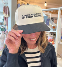 Load image into Gallery viewer, Trucker Hat "Please be patient with me I'm from the 1900's" (PRE-ORDER)