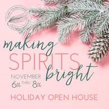 Load image into Gallery viewer, 2025 Holiday Open House Nov 6th - 8th (Ticketed Event)