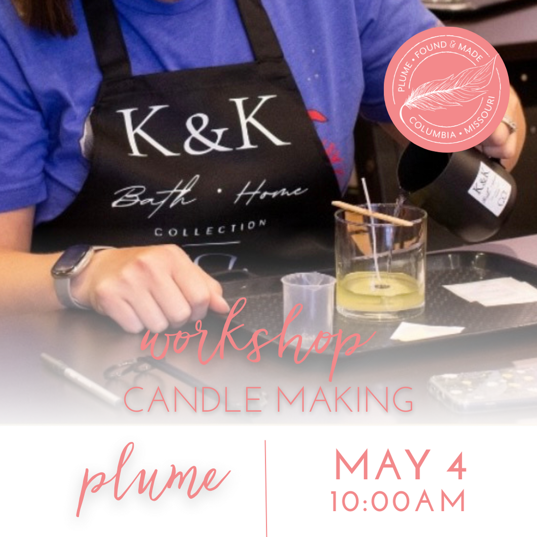 Candle Making Workshop Sat May 4th 10AM