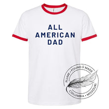 Load image into Gallery viewer, Plume Ringer Tee &quot;All American Dad&quot;
