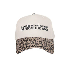 Load image into Gallery viewer, Trucker Hat "Please be patient with me I'm from the 1900's" (PRE-ORDER)
