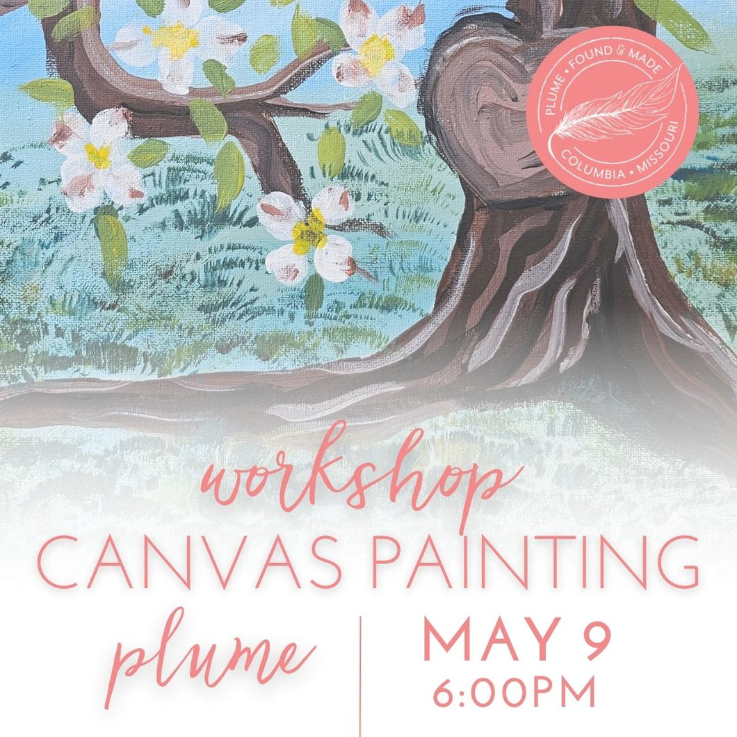 Canvas Painting Workshop Thursday May 9th 6PM
