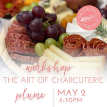 Load image into Gallery viewer, The Art of Charcuterie Workshop Thurs May 2nd 6:30PM
