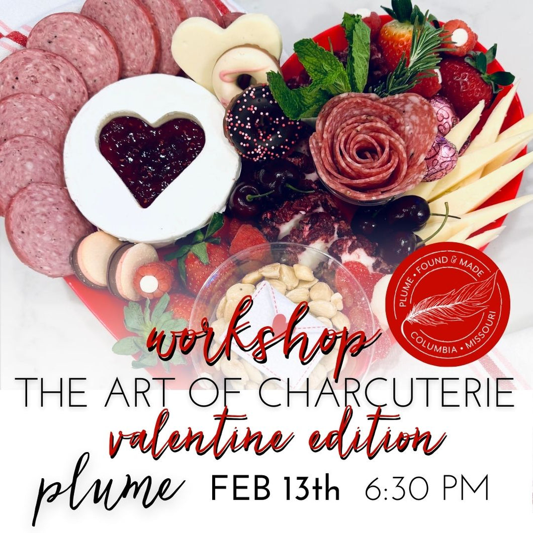 The Art of Charcuterie (VALENTINE EDITION!) Thursday FEB 13th 6:30PM