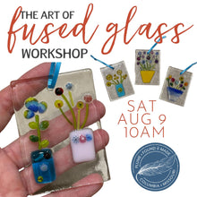 Load image into Gallery viewer, The Art of Fused Glass  (Set of 3 Suncatchers) Sat Aug 9th 10AM
