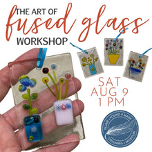 Load image into Gallery viewer, The Art of Fused Glass  (Set of 3 Suncatchers) Sat Aug 9th 1 PM
