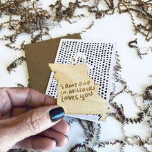 Load image into Gallery viewer, Card with Ornament &quot;Someone in Missouri Loves You&quot;
