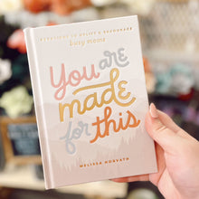 Load image into Gallery viewer, Devotional Busy Mom &quot;Made for This&quot;
