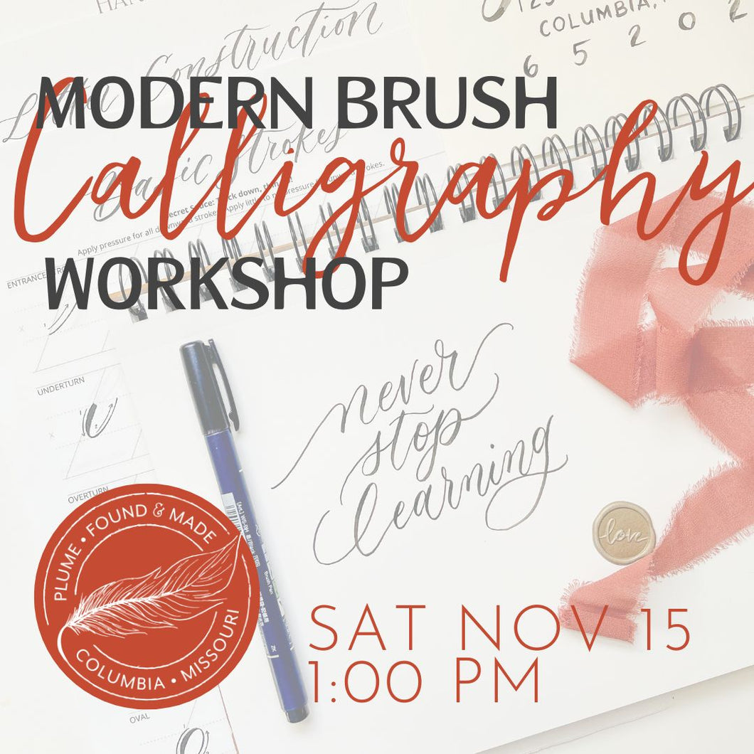Modern Brush Calligraphy Workshop SAT NOV 15th   1:00 PM