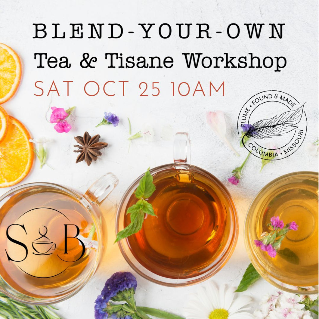 Blend-Your-Own Tea Workshop (SAT OCT 25 10AM)
