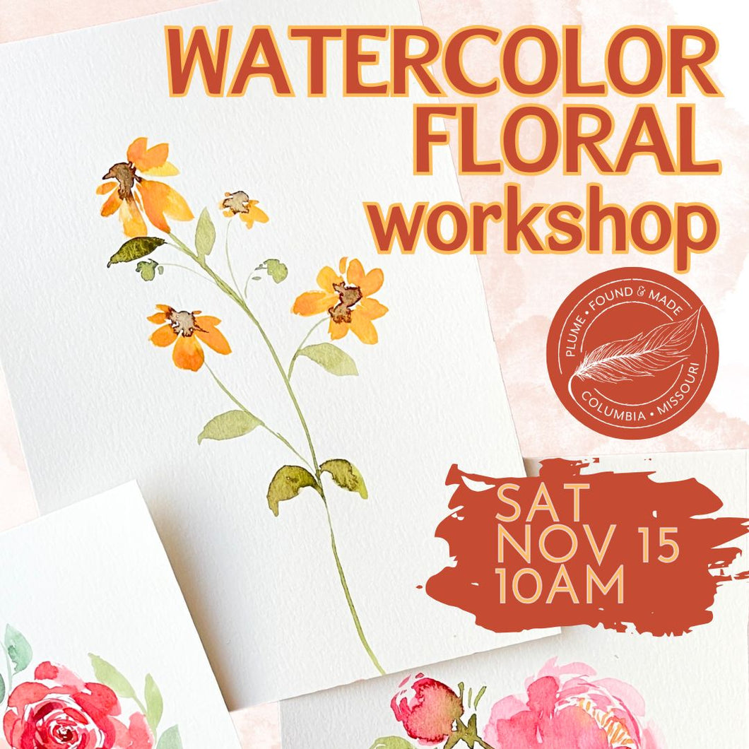 Watercolor Floral Workshop SAT NOV 15th 10AM