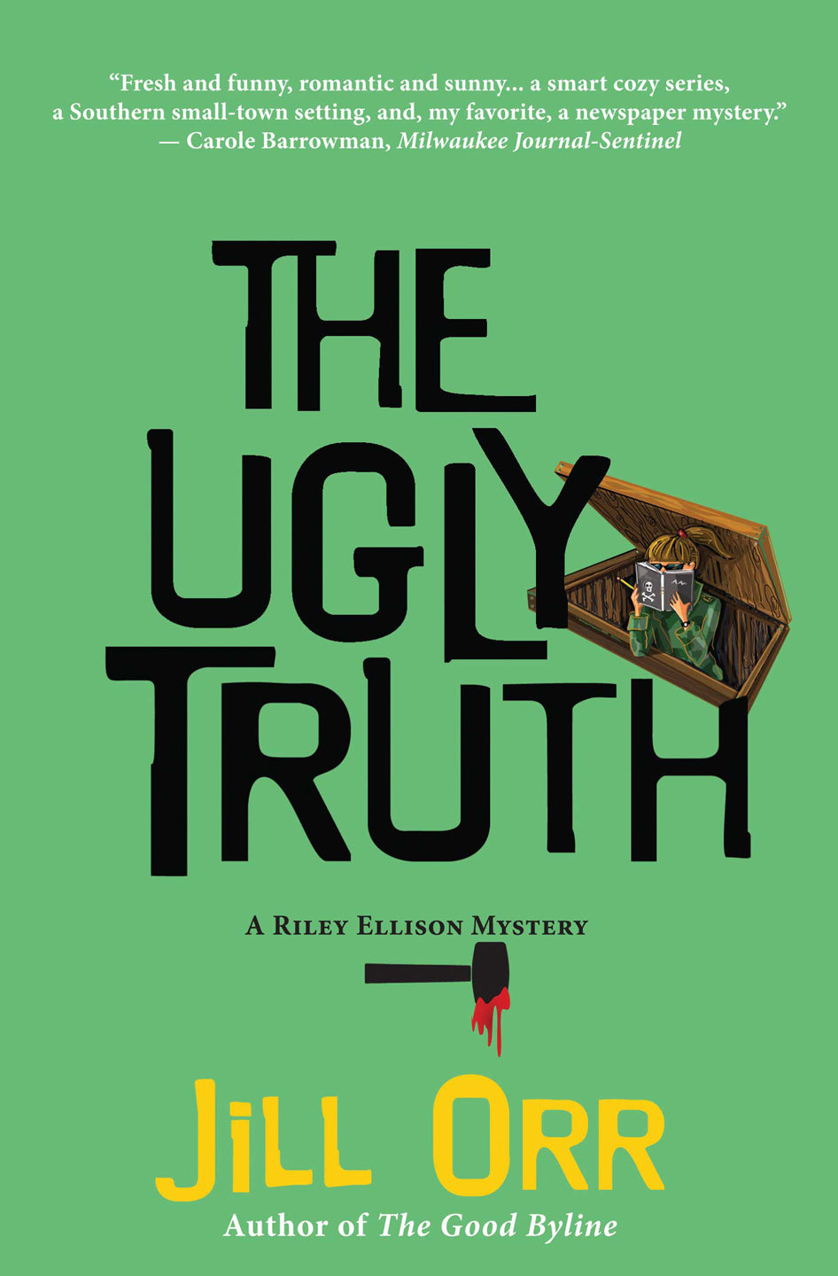 The Ugly Truth (Riley Ellison Mysteries Book #3) by Jill Orr
