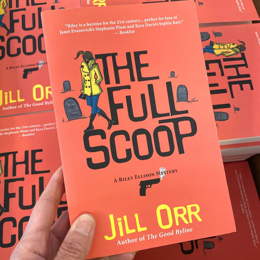 The Full Scoop (Riley Ellison Mysteries Book #4) by Jill Orr